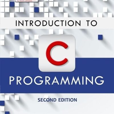 INTRODUCTION TO C PROGRAMMING 2E