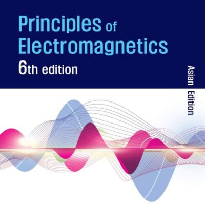 PRINCIPLES OF ELECTROMAGNETICS, 6TH EDN: Sixth Edition