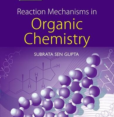 REACTION MECHANISM IN ORGANIC CHEMISTRY