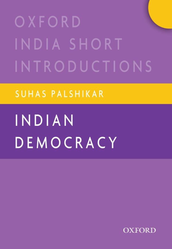 INDIAN DEMOCRACY OISI P (Oxford India Short Introductions Series)