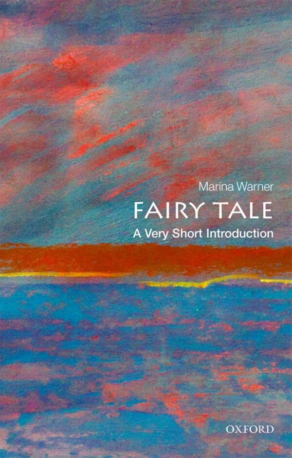 FAIRY TALE: A VERY SHORT INTRODUCTION