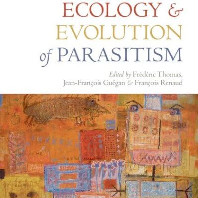 Ecology and Evolution of Parasitism