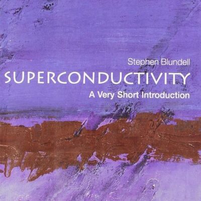 Superconductivity: A Very Short Introduction: The Tapestry Turned