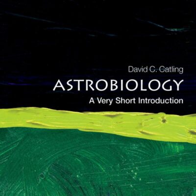 Astrobiology: A Very Short Introduction (Very Short Introductions)