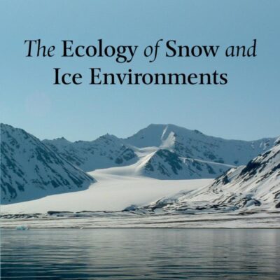 ECOLOGY OF SNOW AND ICE ENVIRONMENTS
