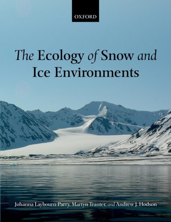 ECOLOGY OF SNOW AND ICE ENVIRONMENTS