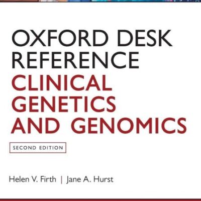 OXFORD DESK REFERENCE: CLINICAL GENETICS AND GENOMICS (Oxford Desk Reference Series)