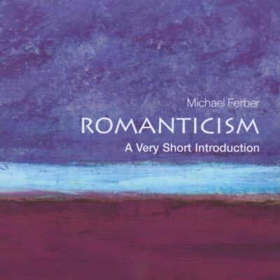 Romanticism: A Very Short Introduction