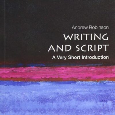 Writing and Script: A Very Short Introduction