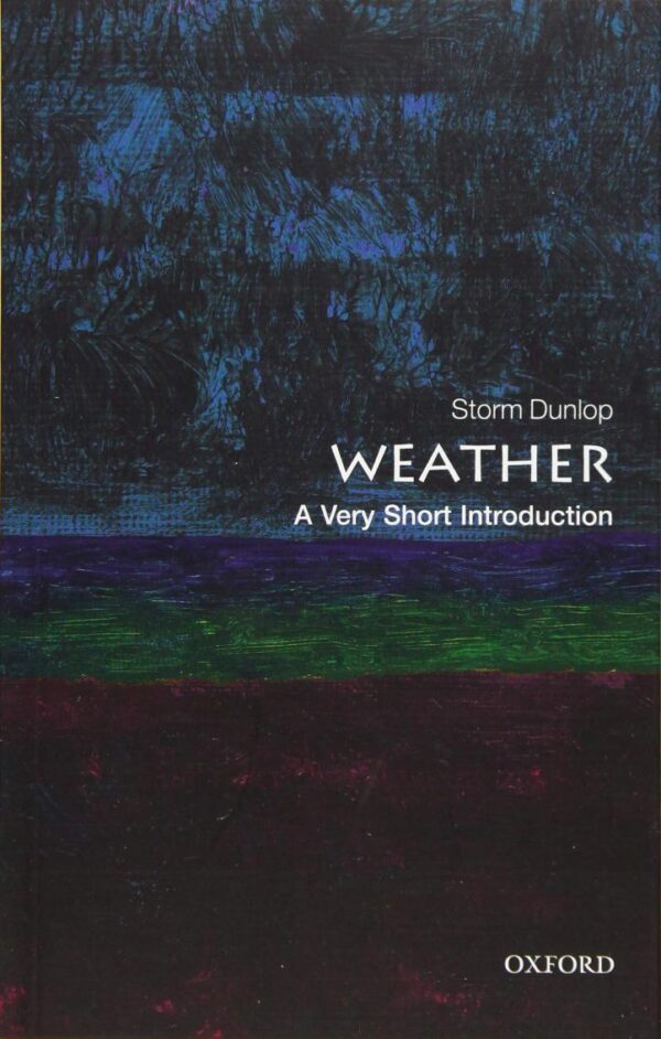 WEATHER: A VERY SHORT INTRODUCTION