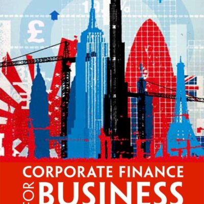 CORPORATE FINANCE FOR BUSINESS (ORIGINAL UK ED.)