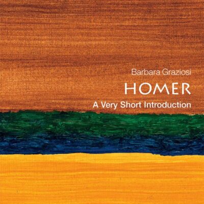 HOMER: A VERY SHORT INTRODUCTION (Very Short Introductions)