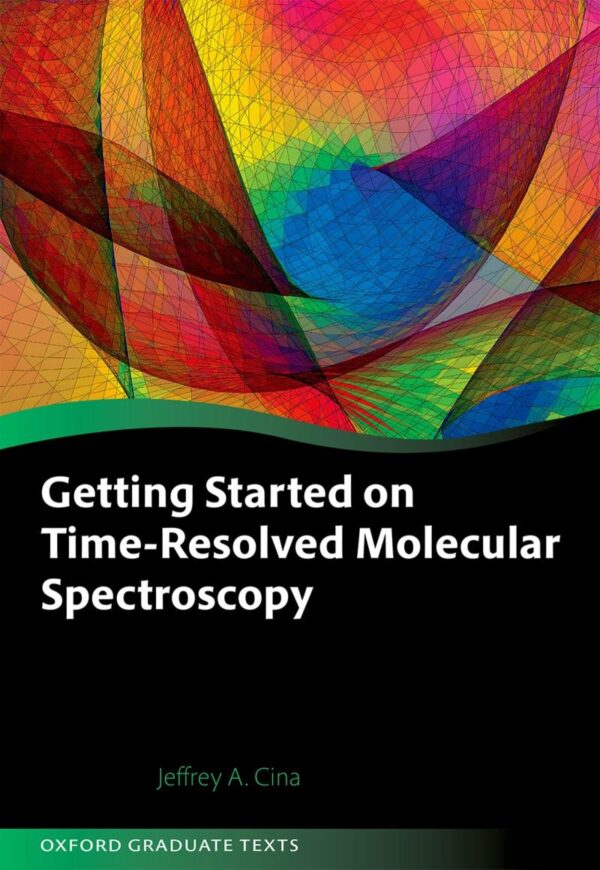 GETTING STARTED ON TIME-RESOLVED MOLECULAR SPECTROSCOPY
