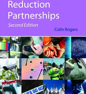 CRIME REDUCTION PARTNERSHIPS : A PRACTICAL GUIDE FOR POLICE OFFICERS, 2ED (Blackstone's Practical Policing)