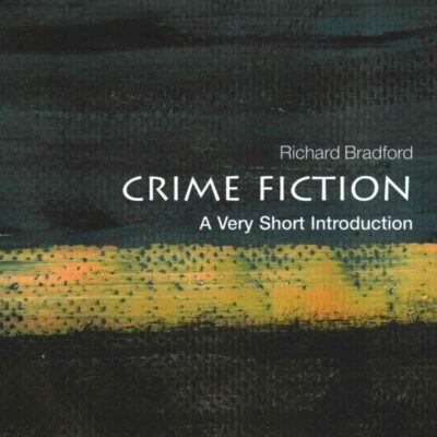 CRIME FICTION: A VERY SHORT INTRODUCTION