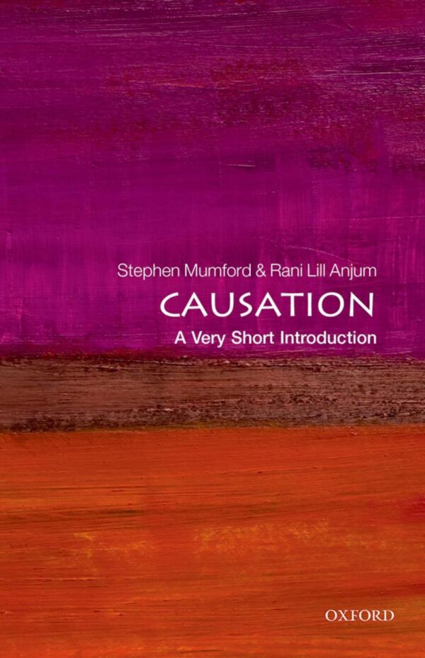 Causation: A Very Short Introduction: Arabic and Islamic Studies in the Seventeenth Century