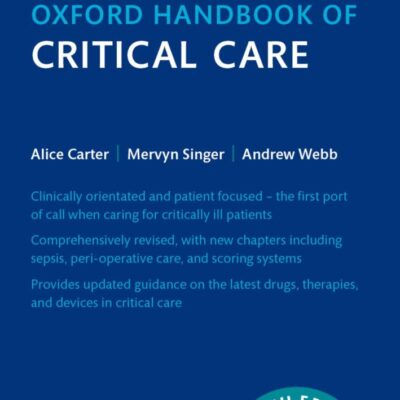 OXFORD HANDBOOK OF CRITICAL CARE MEDICINE, 4E (Oxford Medical Handbooks)
