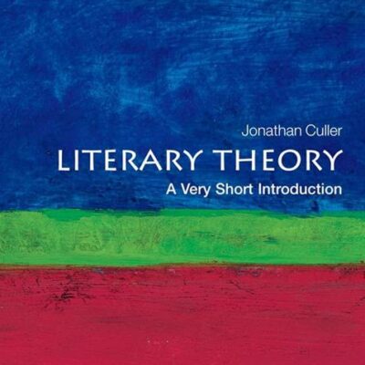 LITERARY THEORY, 2E: A Very Short Introduction
