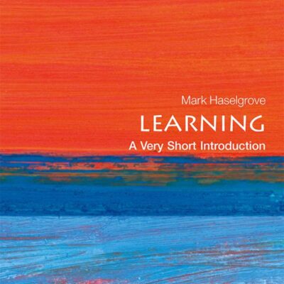 Learning: A Very Short Introduction (Very Short Introductions)