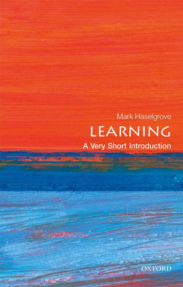 Learning: A Very Short Introduction (Very Short Introductions)
