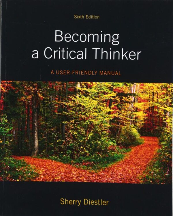 Becoming a Critical Thinker: A User-Friendly Manual
