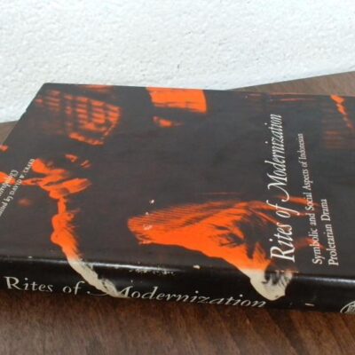 Rites of Modernization: Symbolic and Social Aspects of Indonesian Proletarian Drama