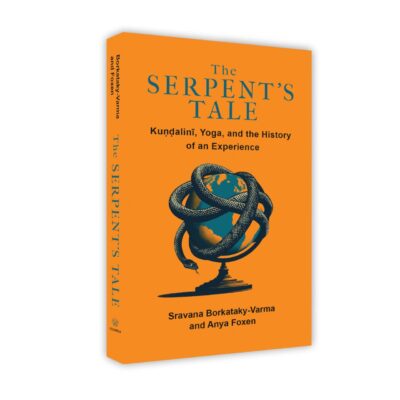 The Serpent's Tale: Kundalini, Yoga, and History of an Experience