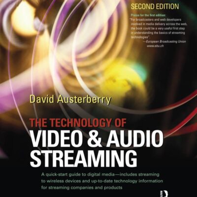 THE TECHNOLOGY OF VIDEO AND AUDIO STREAMING (PB 2004)