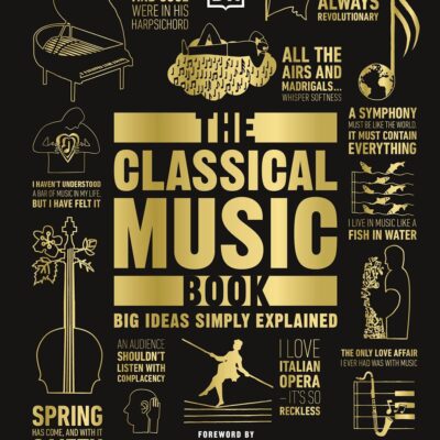 The Classical Music Book ( Big Ideas)