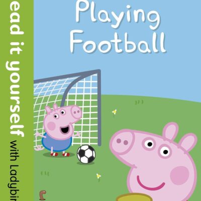 Peppa Pig: Playing Football – Read it yourself with Ladybird Level 2