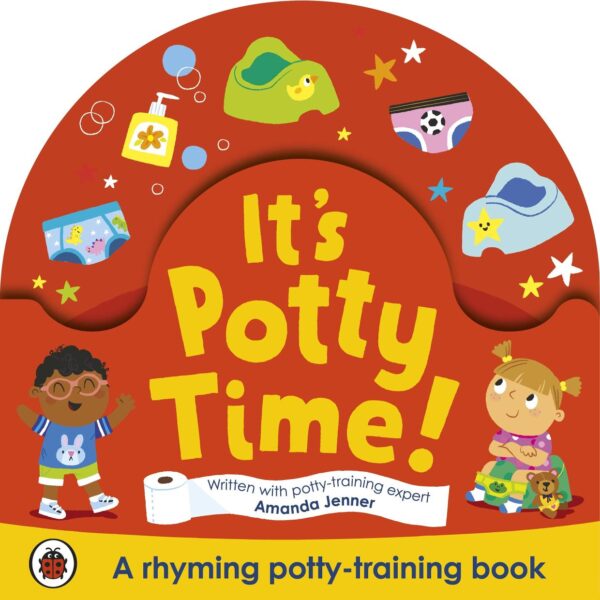 It's Potty Time!: Say "goodbye" to nappies with this potty-training book