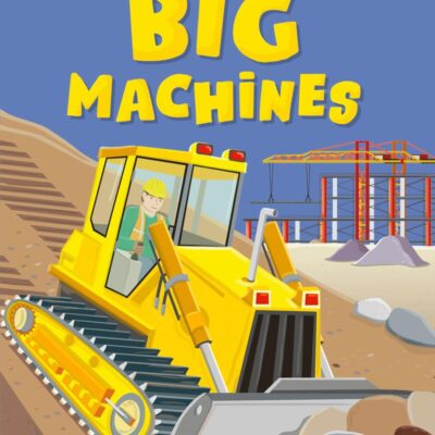 Big Machines: Read It Yourself - Level 2 Developing Reader