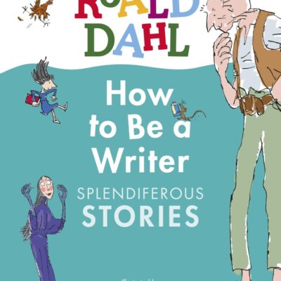 Splendiferous Stories (How to be a Writer)