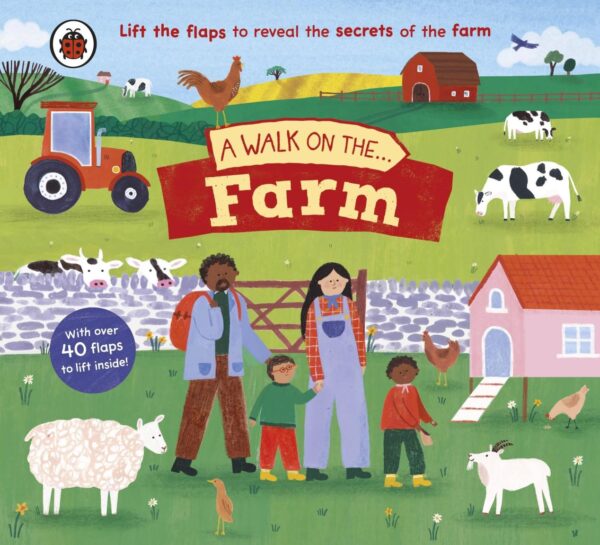A Walk on the Farm: A lift-the-flap board book