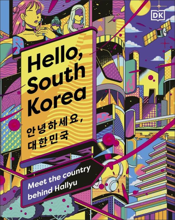 Hello, South Korea: Meet the Country Behind Hallyu | K-Pop, K-Drama, Korean Food & Culture | Explore History, Traditions, Travel & the Korean Wave