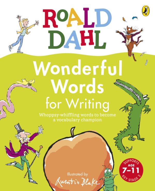 Wonderful Words for Writing: Whoppsy-whiffling words to become a vocabulary champion (Roald Dahl’s Words for…)