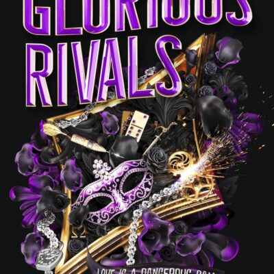 Glorious Rivals: The explosive new series set in the bestselling world of The Inheritance Games! (Grandest Game)