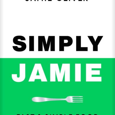 Simply Jamie: Fast & Simple Food