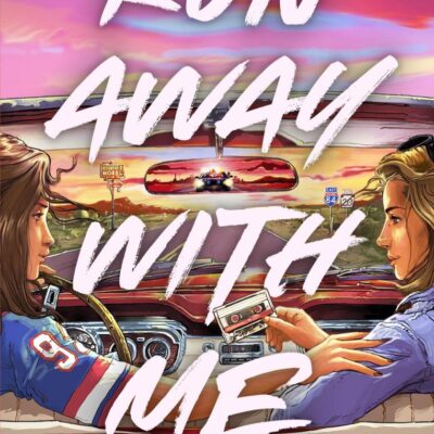 Run Away With Me: A must-read thriller-romance road trip!