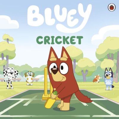 Bluey: Cricket: Join the game in this awesome picture book!