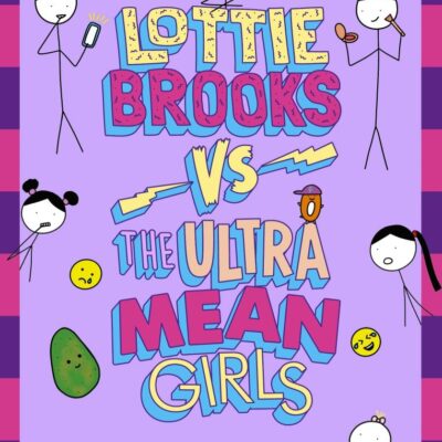 Lottie Brooks vs The Ultra Mean Girls: The latest hilarious diary in the bestselling series