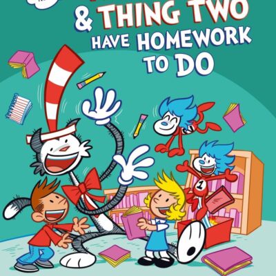 Dr Seuss Graphic Novel: Thing One and Thing Two Have Homework to Do: A Cat in the Hat Story