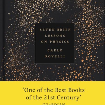 Seven Brief Lessons on Physics: Anniversary Edition