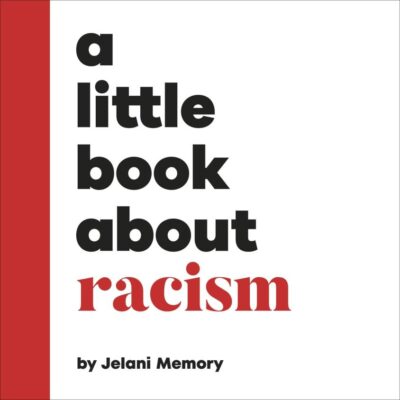 A Little Book About Racism