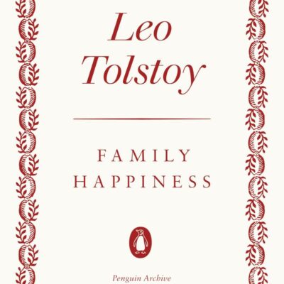 Family Happiness (Penguin Archive)