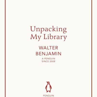 Unpacking My Library (Penguin Archive)