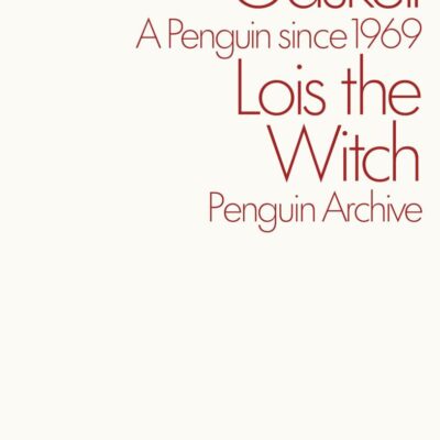 Lois the Witch (Penguin Archive)
