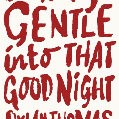 Do Not Go Gentle Into That Good Night (Penguin Archive)