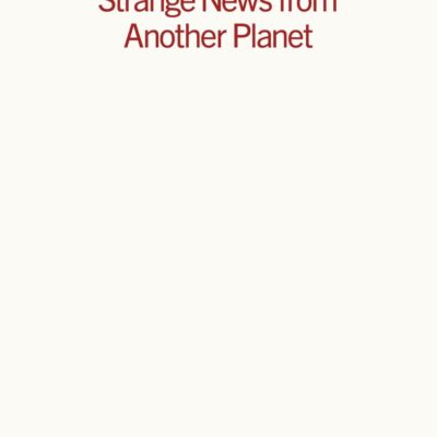 Strange News from Another Planet (Penguin Archive)