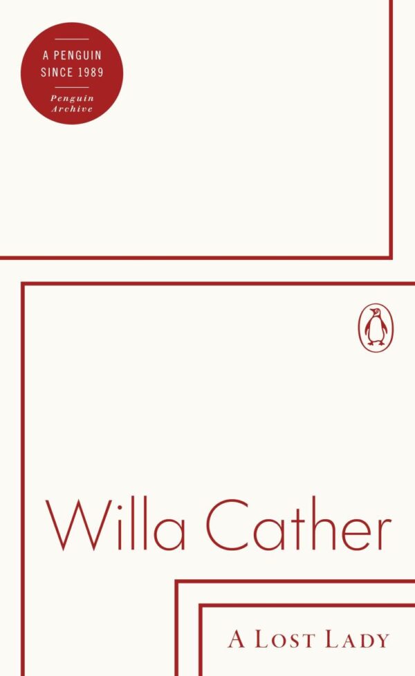A Lost Lady (Penguin Archive)